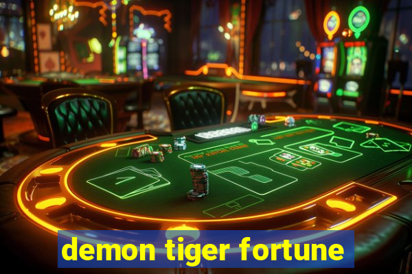 demon tiger fortune